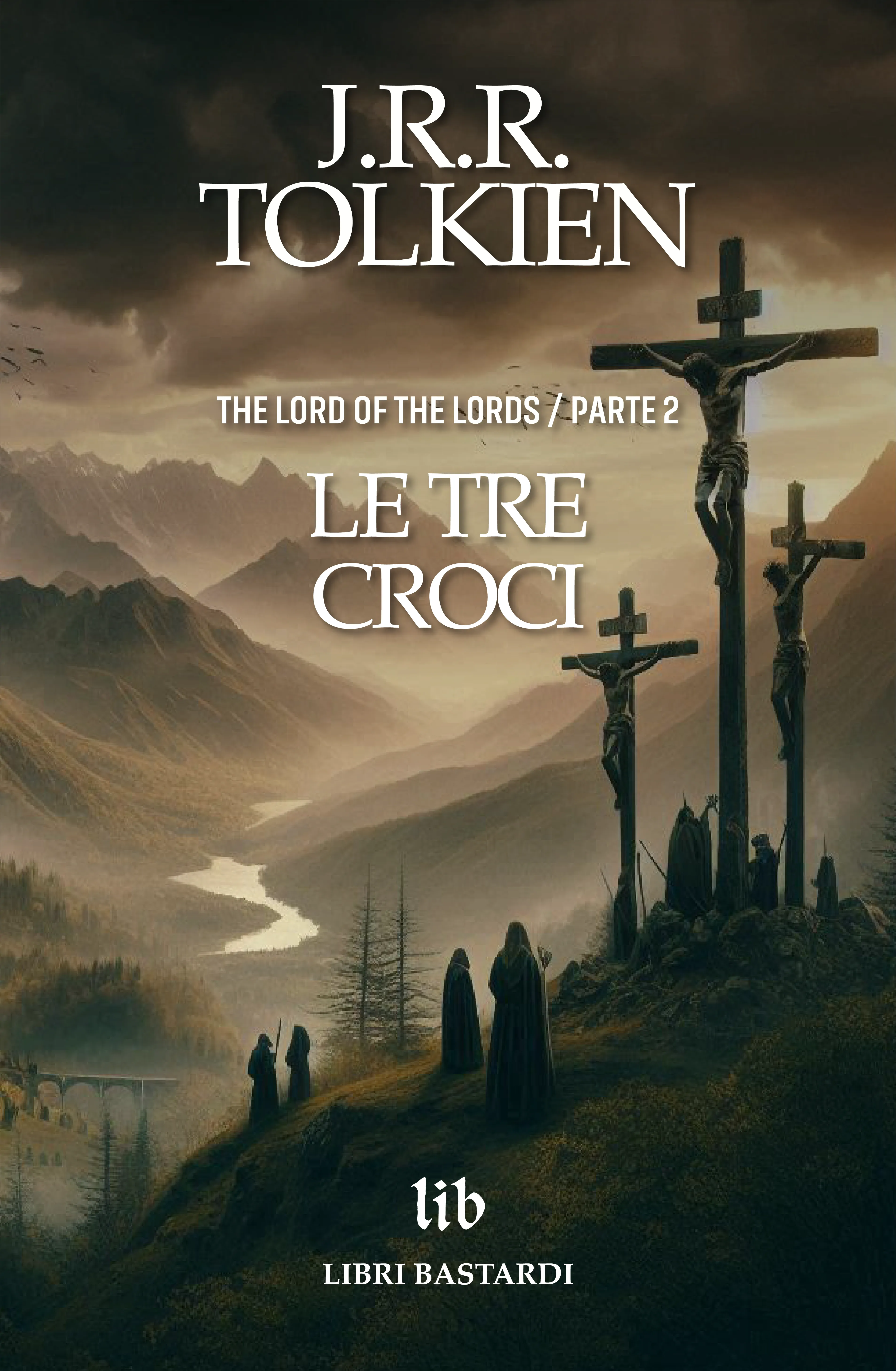Three crosses on a hill, with cloaked figures standing below, set against a dramatic mountainous landscape under a moody sky. Text reads "J.R.R. Tolkien."